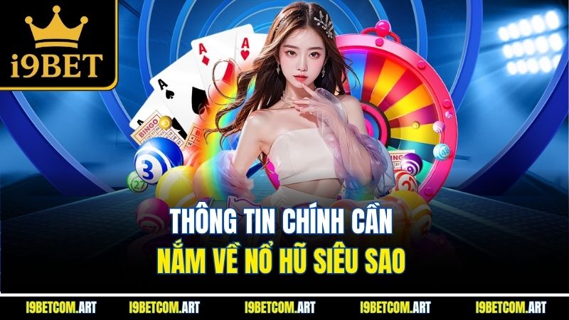 thong-tin-chinh-can-nam-ve-no-hu-sieu-sao