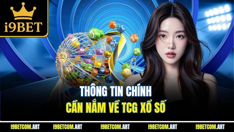 thong-tin-chinh-can-nam-ve-tcg-xo-so