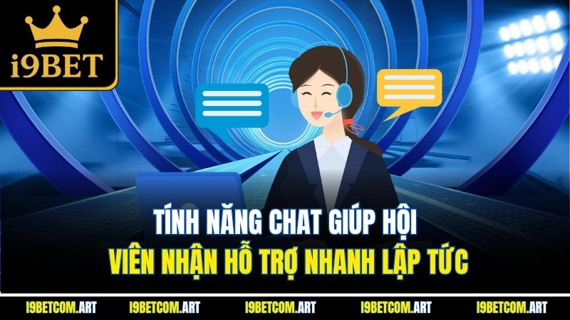 tinh-nang-chat-giup-hoi-vien-nhan-ho-tro-i9bet-nhanh-lap-tuc
