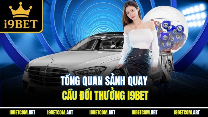 tong-quan-sanh-quay-cau-doi-thuong-i9bet