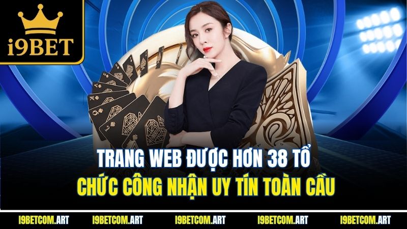 Trang web được hơn 38 tổ chức công nhận uy tín toàn cầu
