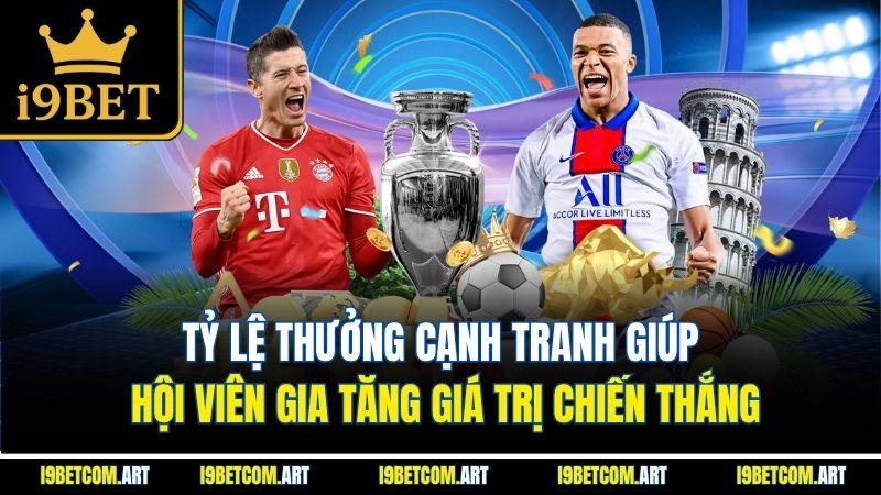 ty-le-thuong-canh-tranh-giup-hoi-vien-gia-tang-gia-tri-chien-thang